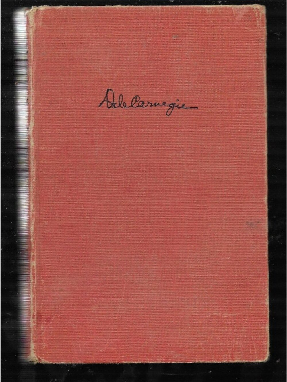 How to Win Friends and Influence People By Dale Carnegie1952 Simon and Schuster
